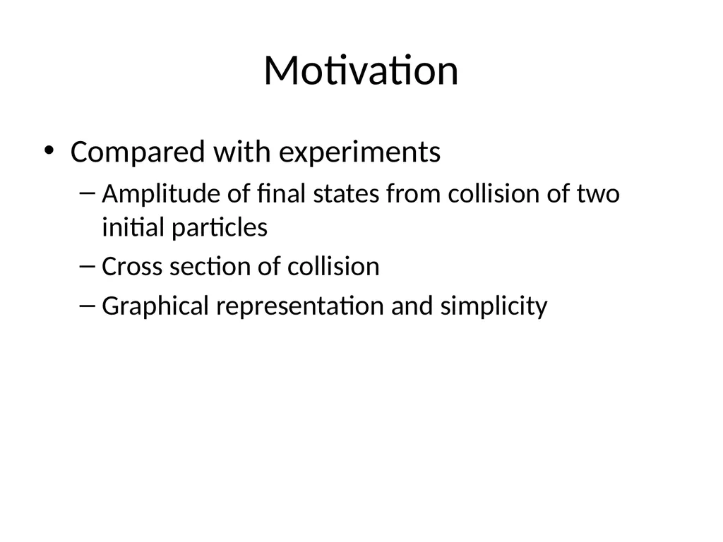 Feynman diagram Outline Motivation Feynman - slide 3 of 14