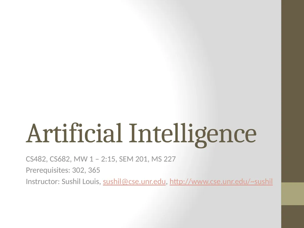 Artificial Intelligence CS482, CS682, MW 1 – 2:15, - slide 1 of 62