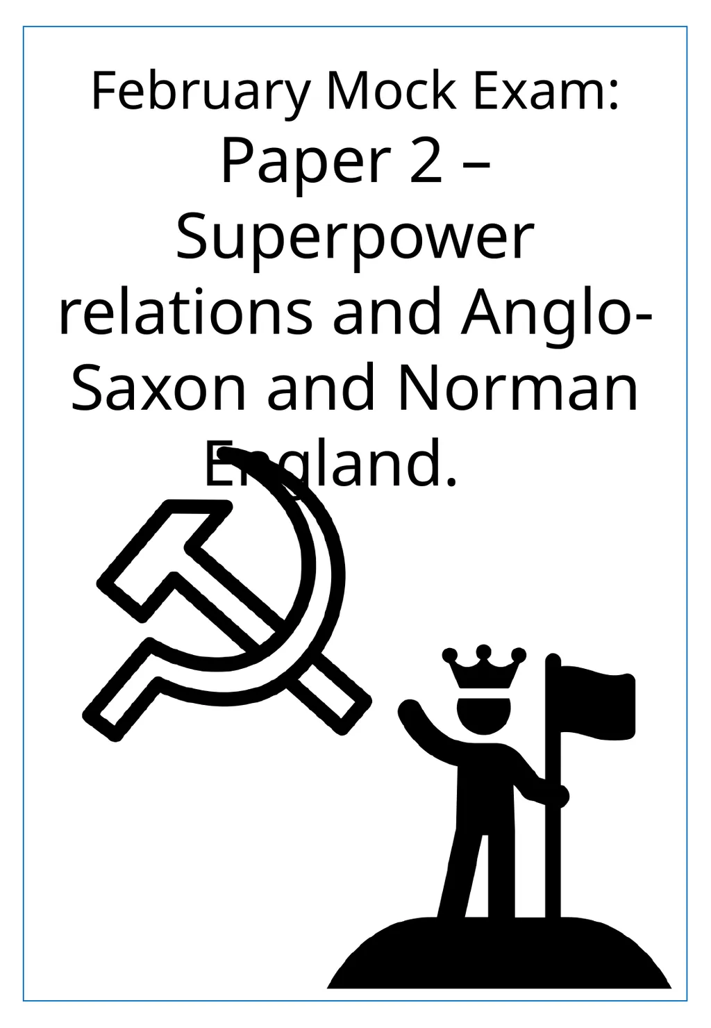 February Mock Exam: Paper 2 – Superpower relations - slide 1 of 12