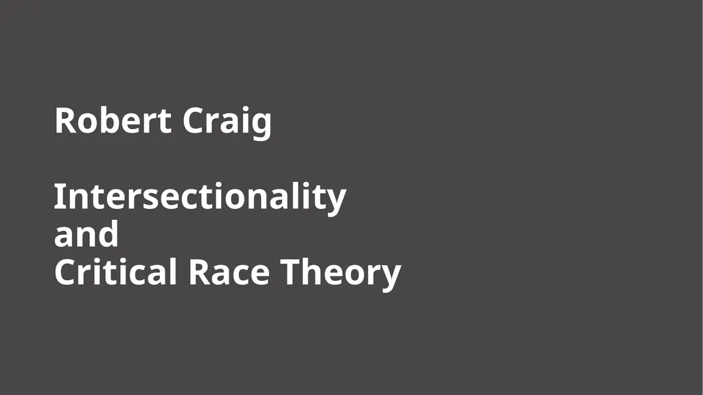 Robert Craig Intersectionality and Critical Race - slide 1 of 11