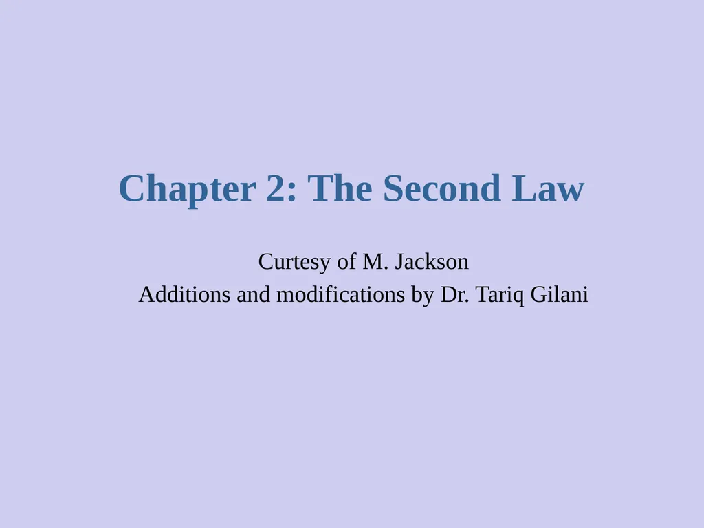 Chapter 2: The Second Law Curtesy of M. Jackson - slide 1 of 18