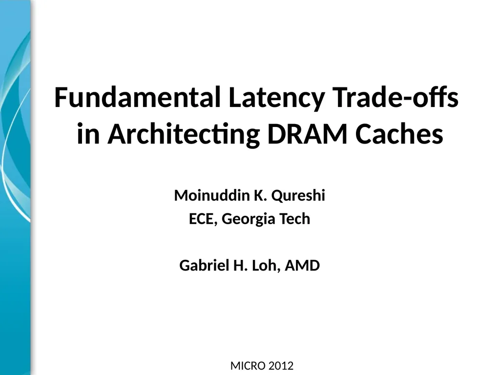 Moinuddin K. Qureshi ECE, Georgia Tech Gabriel H. - slide 1 of 32