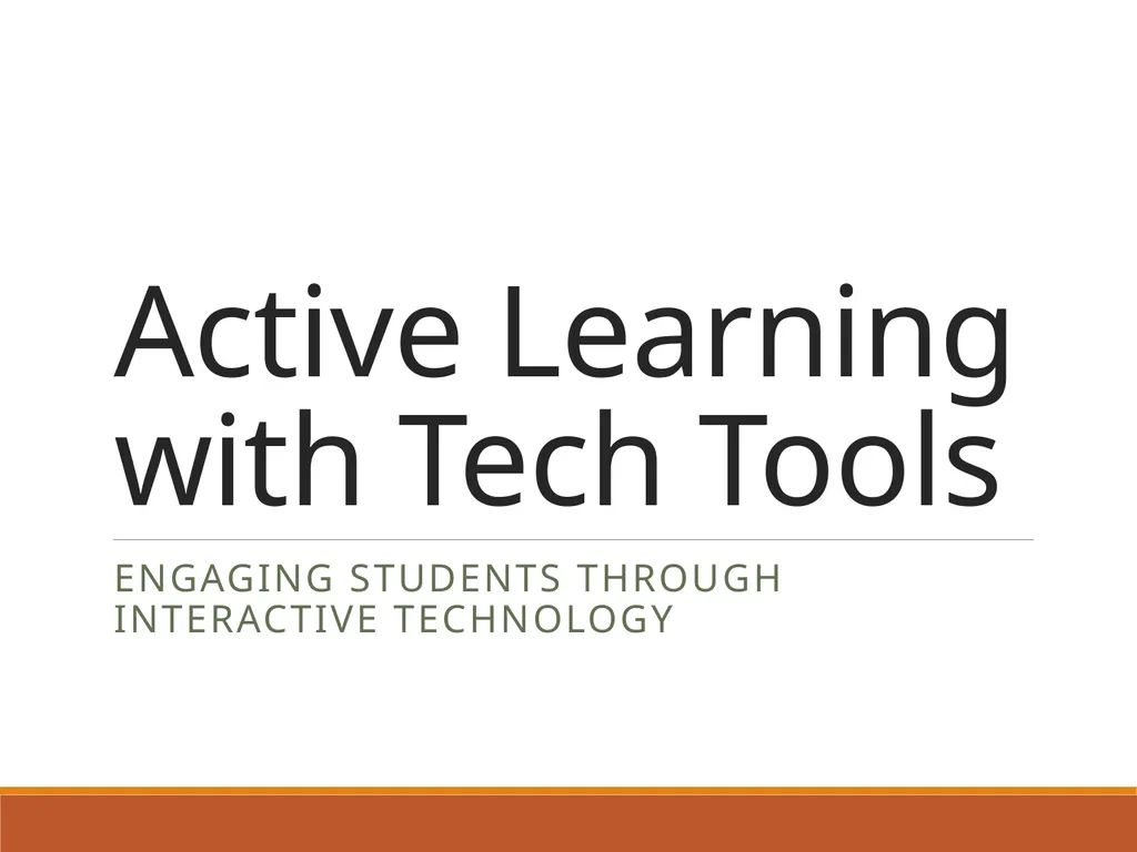 Active Learning with Tech Tools Engaging Students - slide 1 of 6