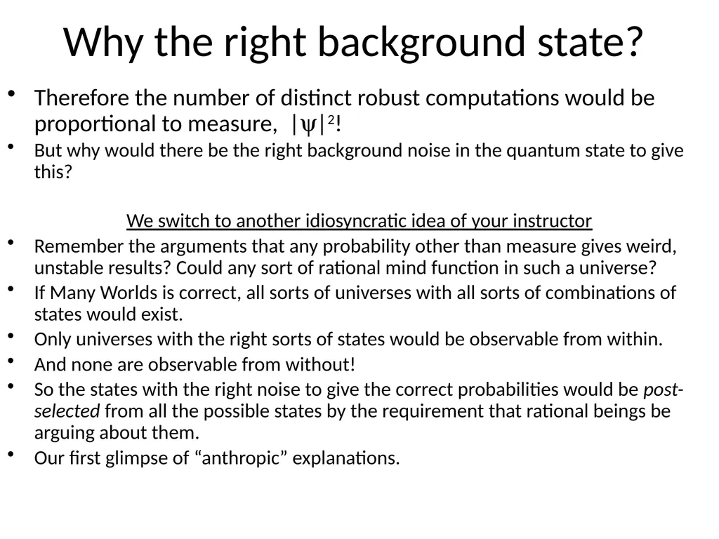 More on Quantum measurement Next time: Concluding - slide 10 of 13