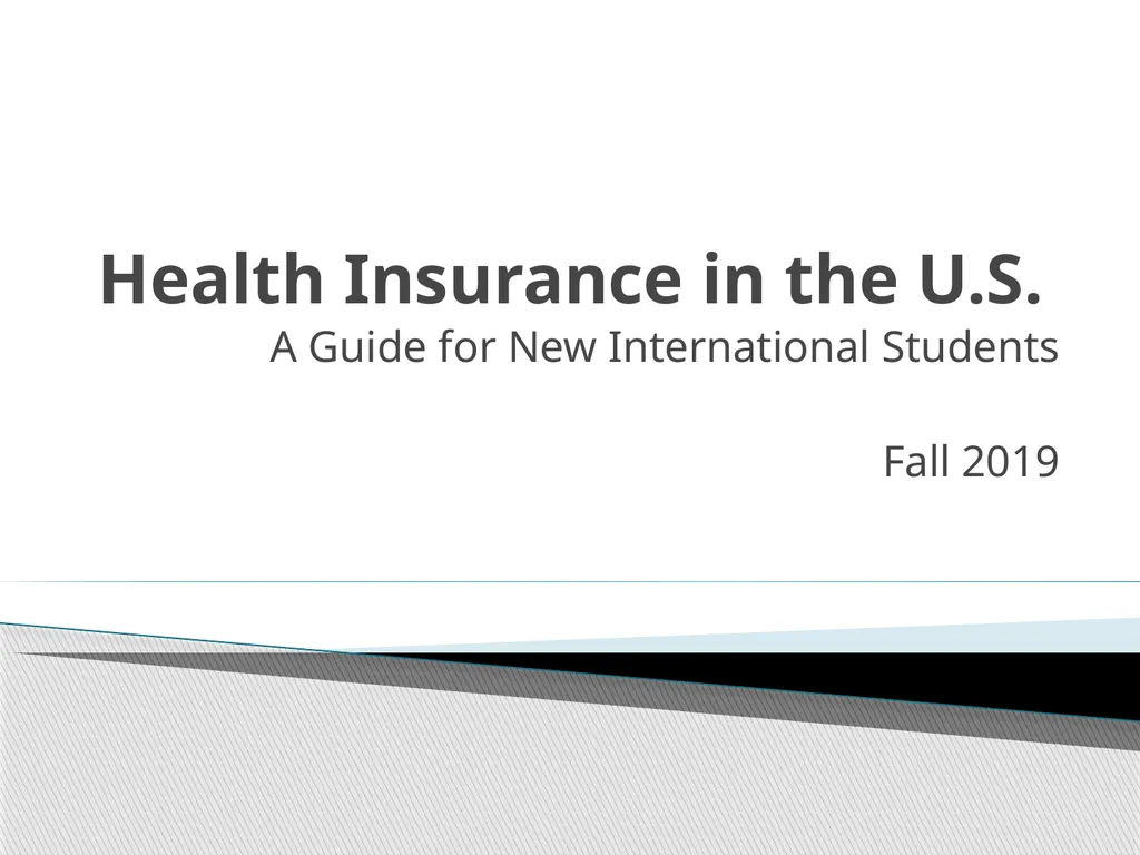 Health Insurance in the U.S. A Guide for New