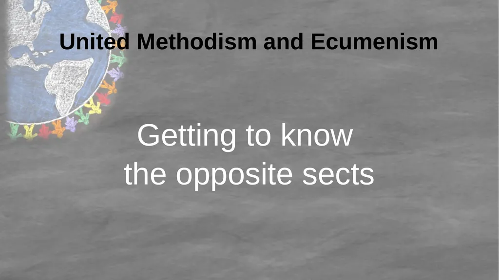 United Methodist Ecumenism 101 Rev. Dai Morgan - slide 2 of 36