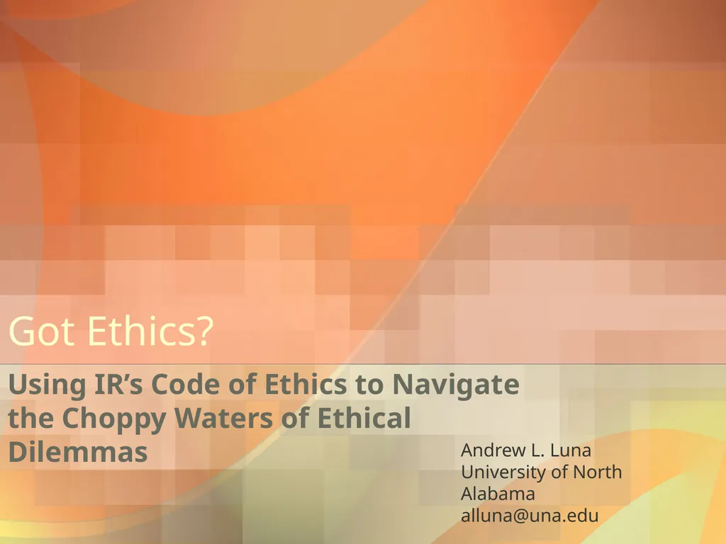 Got Ethics? Using IR’s Code of Ethics to Navigate - slide 1 of 24