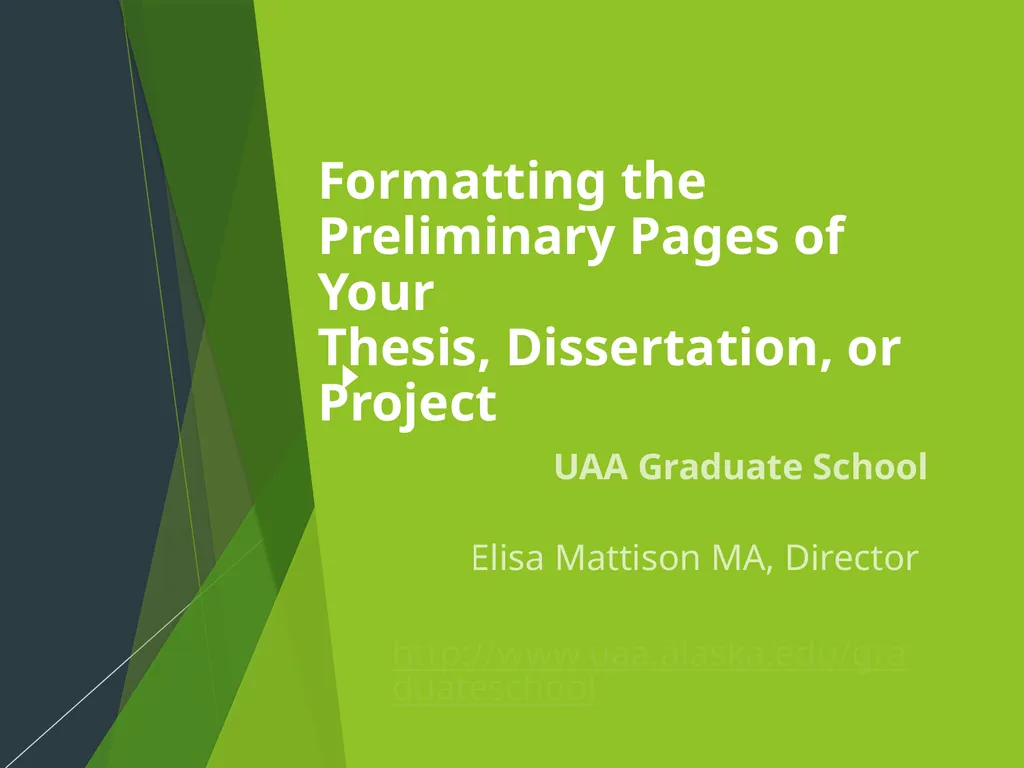 Formatting the Preliminary Pages of Your Thesis, - slide 1 of 23