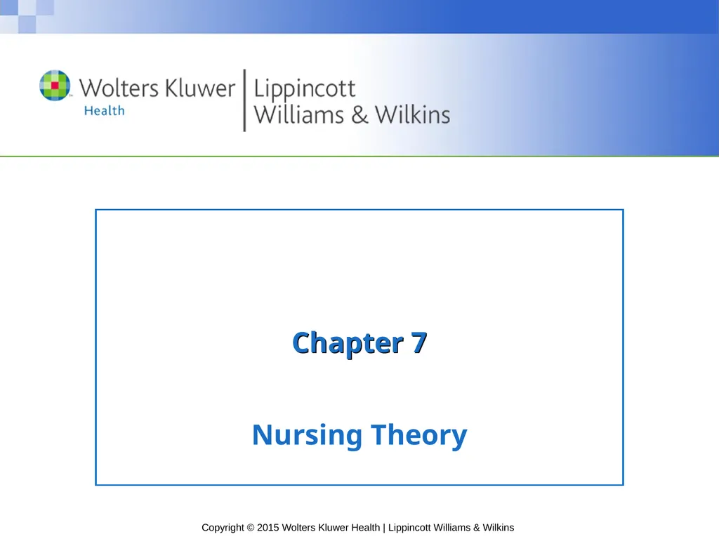 Chapter 7 Nursing Theory Introduction First nurse - slide 1 of 32