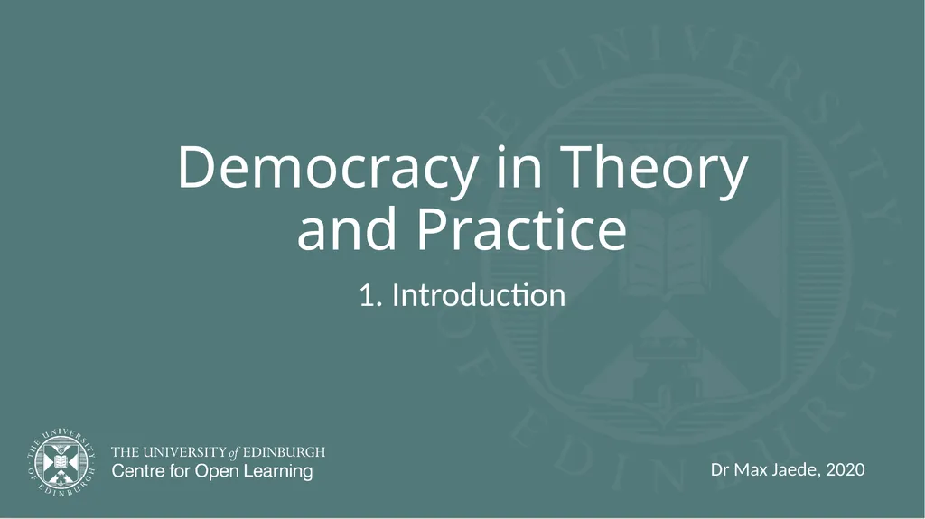 Democracy in Theory and Practice 1. Introduction - slide 1 of 23