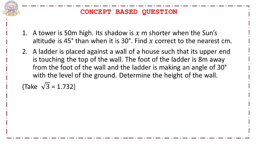 CLASS-X MATHEMATICS TOPIC:APPLICATIONS OF - slide 16 of 38