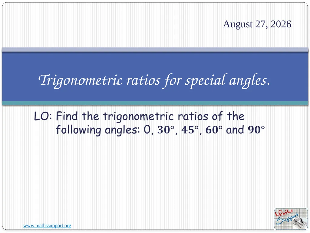 19 August 2023 Trigonometric ratios for special - slide 1 of 10