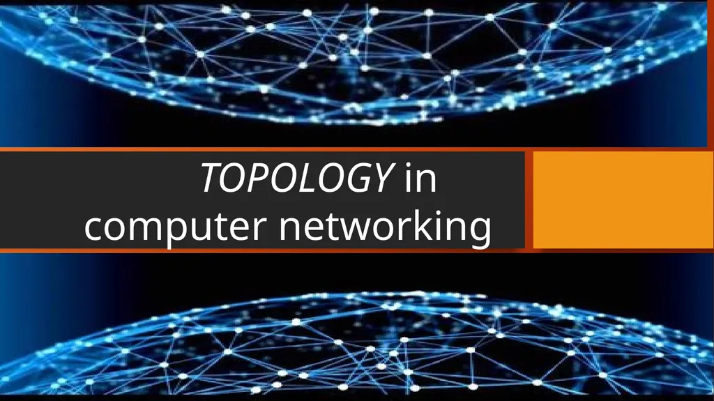 TOPOLOGY in computer networking What is topology - slide 1 of 10