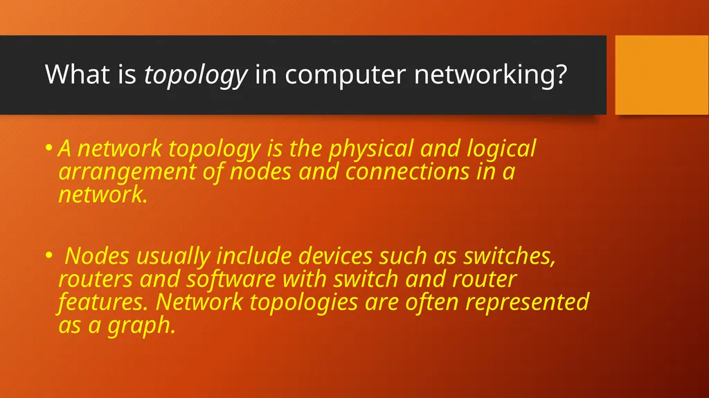 TOPOLOGY in computer networking What is topology - slide 2 of 10