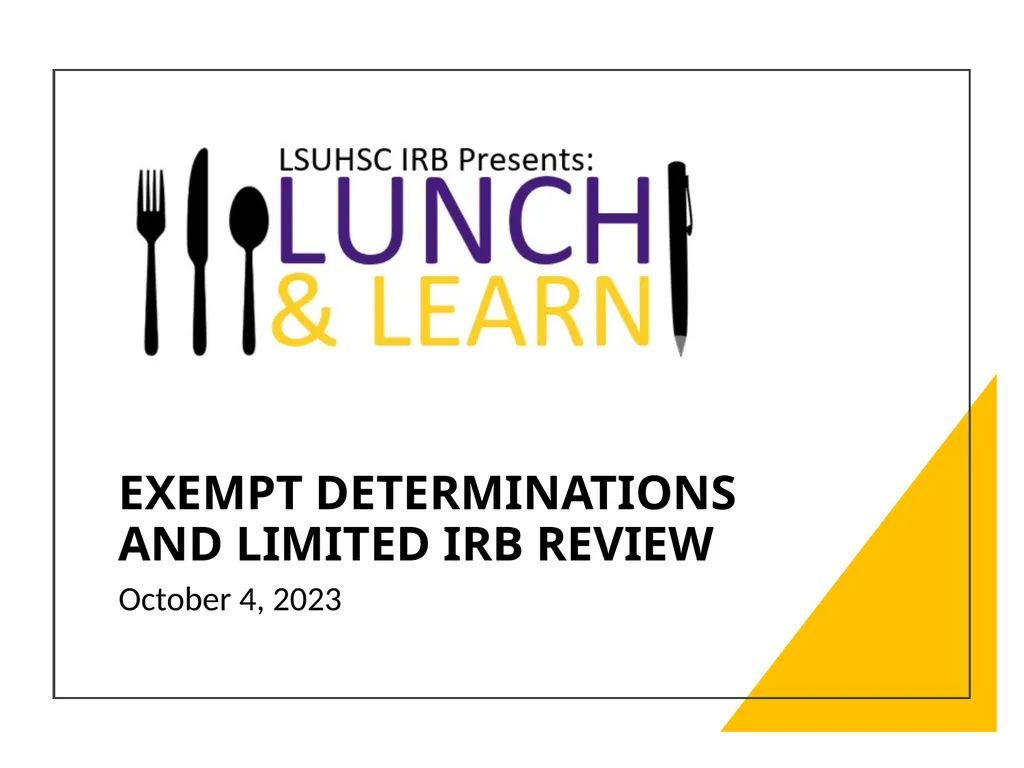 EXEMPT DETERMINATIONS AND LIMITED IRB REVIEW - slide 1 of 12