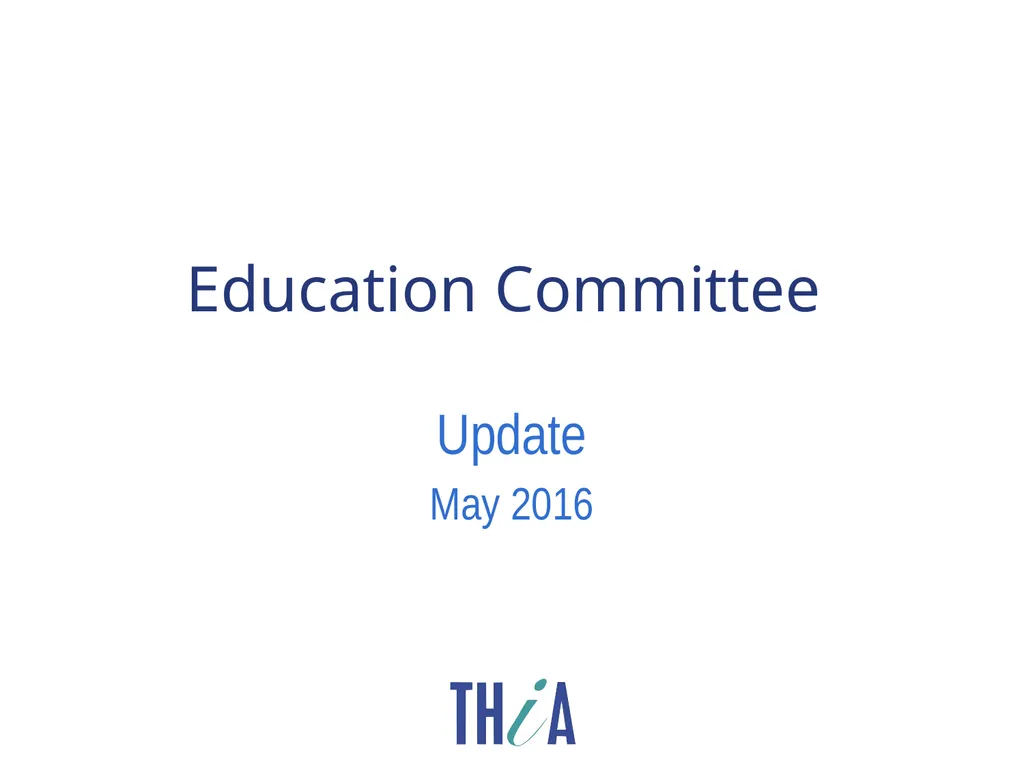 Education Committee Update May 2016 Committee