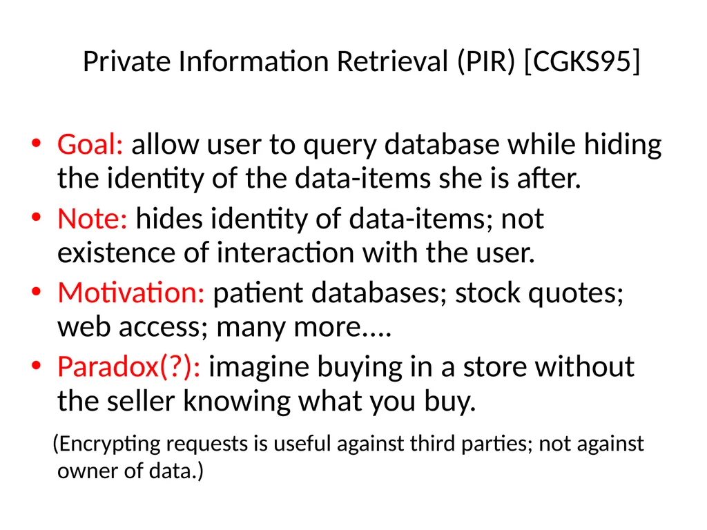 Private Information Retrieval Amir Houmansadr - slide 6 of 36