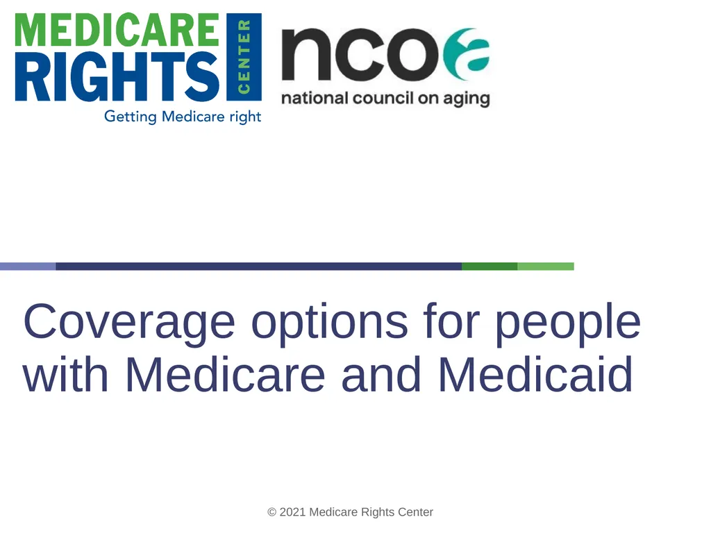 Coverage options for people with Medicare and - slide 1 of 40