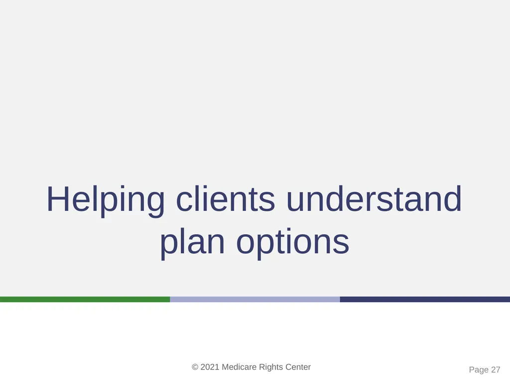 Coverage options for people with Medicare and - slide 27 of 40