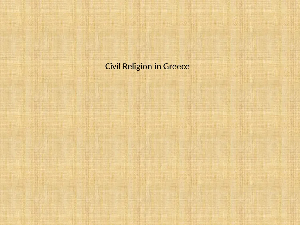 Civil Religion in Greece Modernization process in - slide 1 of 20