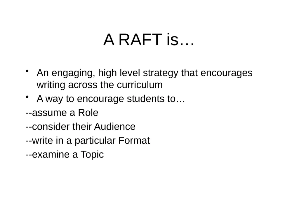 RAFTs for Differentiating A RAFT is… An engaging, - slide 2 of 15
