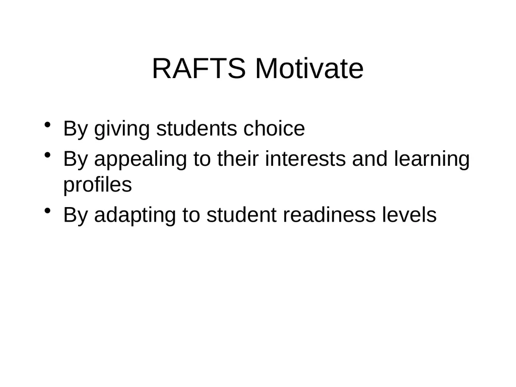RAFTs for Differentiating A RAFT is… An engaging, - slide 3 of 15