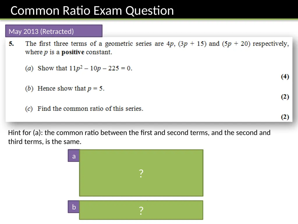 C2 Chapter 7: Geometric Series Dr J Frost - slide 4 of 22