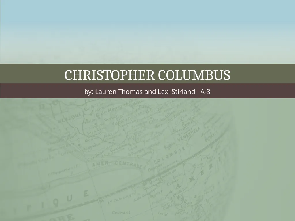 Christopher Columbus by: Lauren Thomas and Lexi - slide 1 of 16