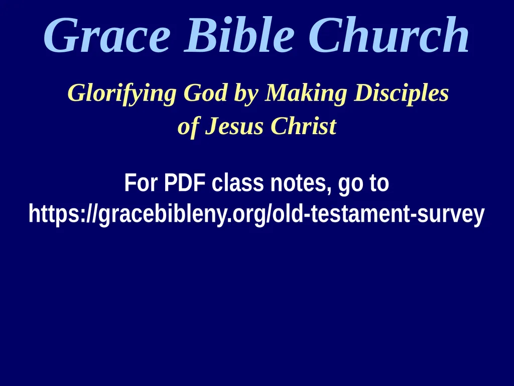 Grace Bible Church Glorifying God by Making - slide 1 of 32