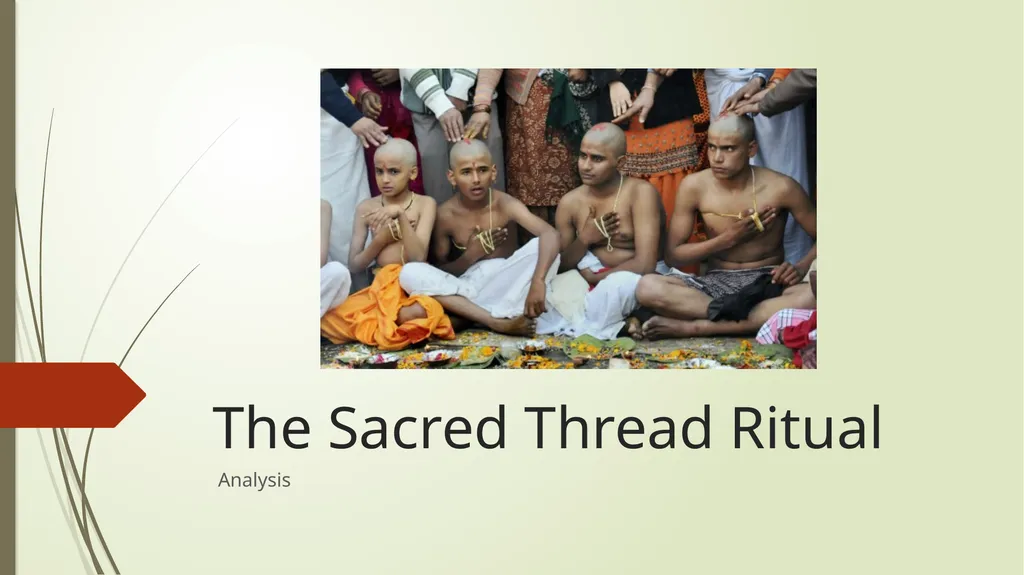 The Sacred Thread Ritual Analysis Summary of - slide 1 of 15