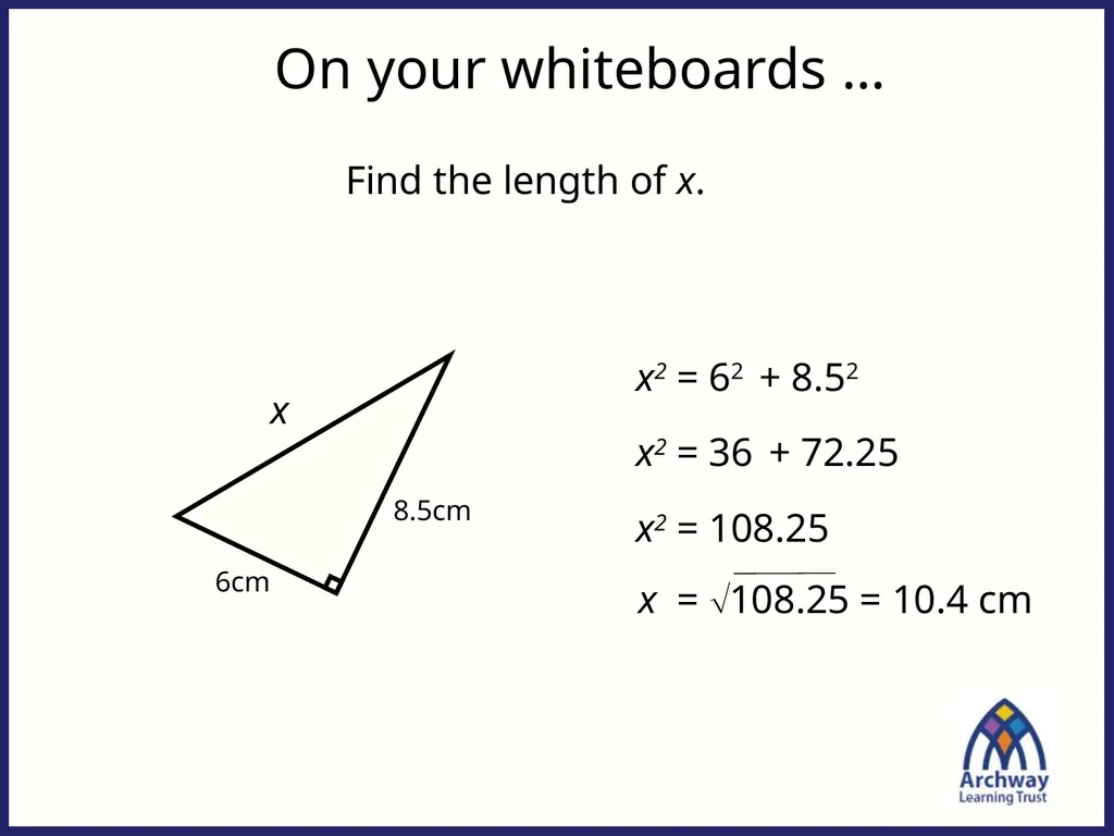 From last lesson: Pythagoras’ Theorem c2 = a2 + b2 - slide 22 of 25
