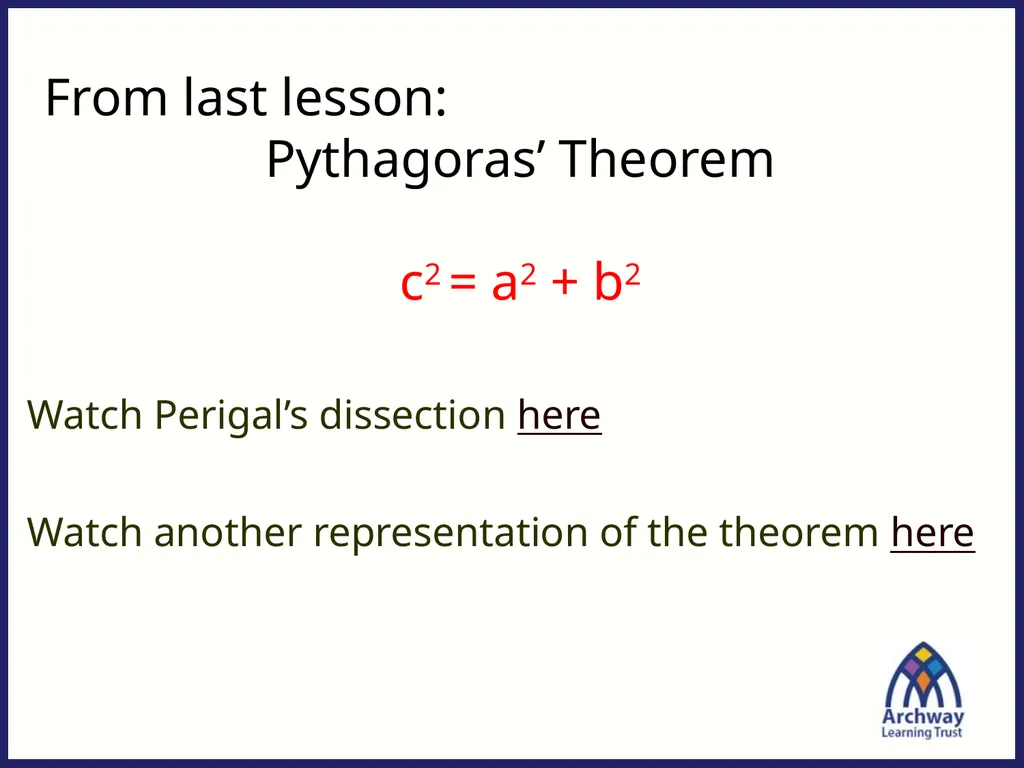From last lesson: Pythagoras’ Theorem c2 = a2 + b2 - slide 6 of 25