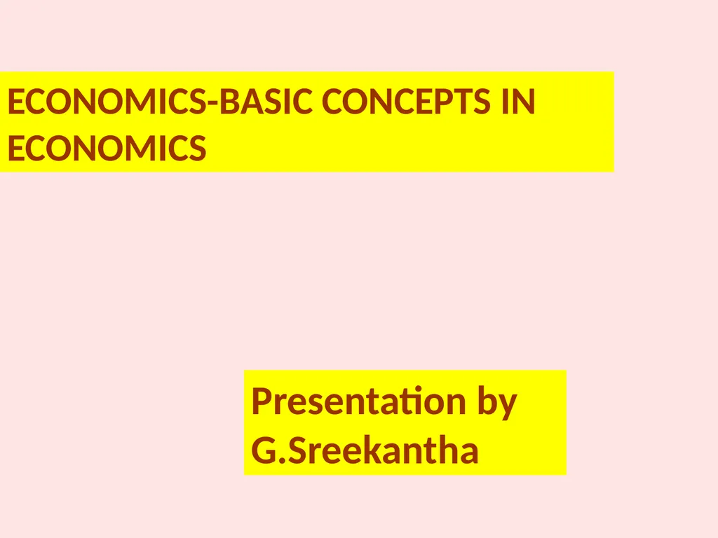 ECONOMICS-BASIC CONCEPTS IN ECONOMICS Presentation - slide 1 of 26