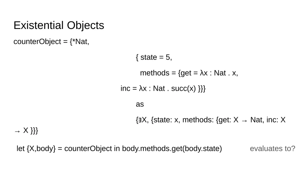 Existential Types Sijmen van Bommel & Quinten Kock - slide 14 of 17