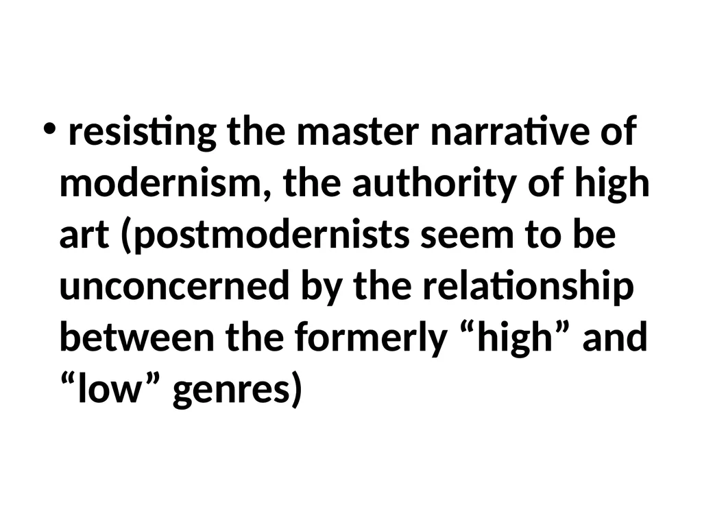 POSTMODERNISM a response to the elitist and - slide 8 of 34
