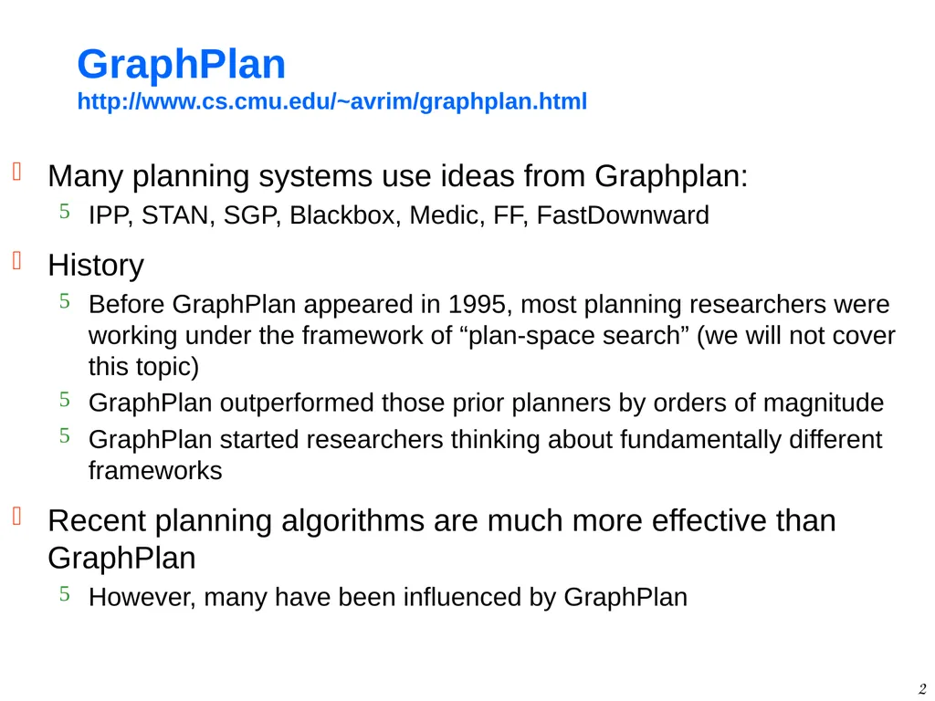 1 GraphPlan Alan Fern * * Based in part on - slide 2 of 46