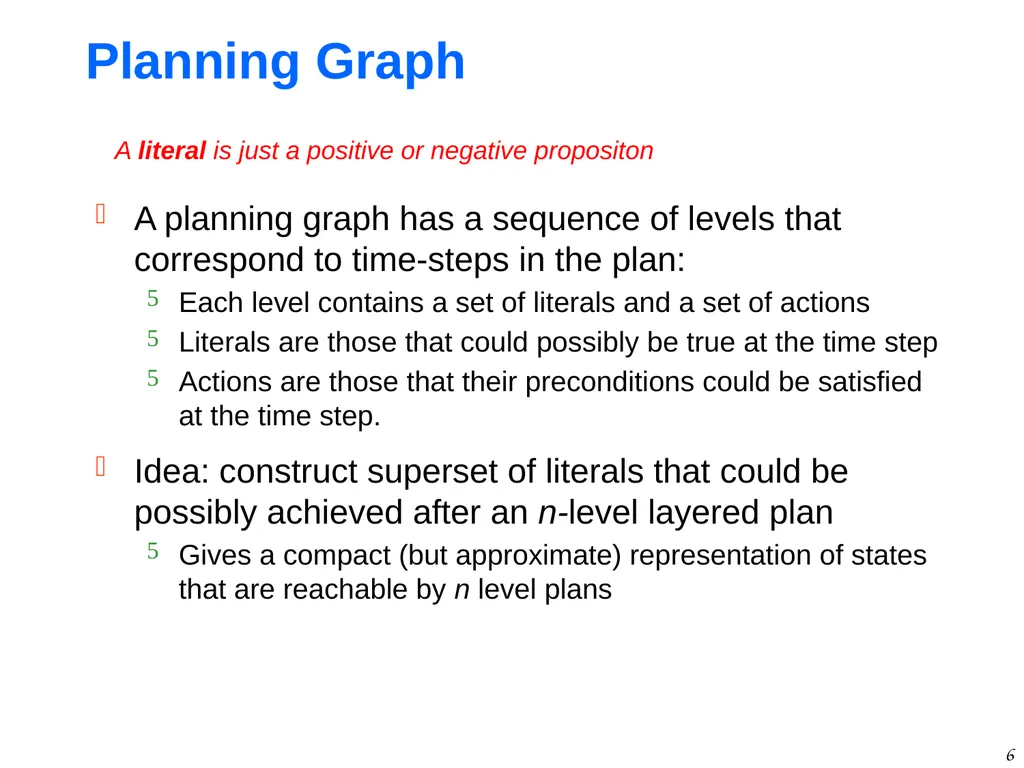 1 GraphPlan Alan Fern * * Based in part on - slide 6 of 46
