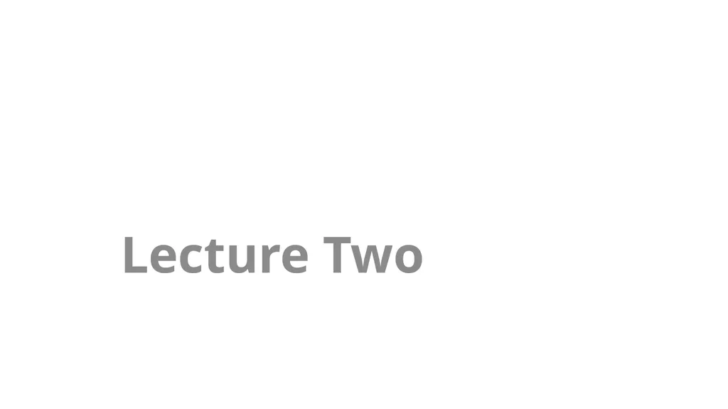 Lecture Two Exploration: Different terms - slide 1 of 11