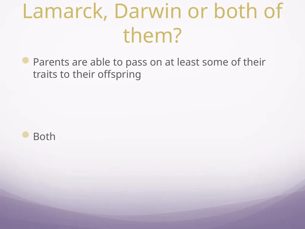 Darwin vs Lamarck Who thought of this – Lamarck, - slide 8 of 11