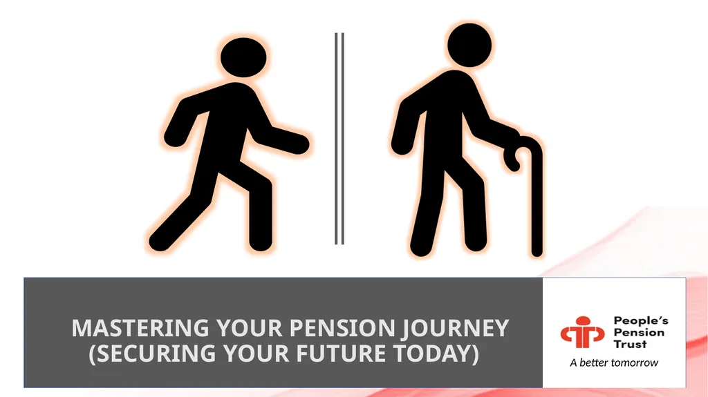 MASTERING YOUR PENSION JOURNEY (SECURING YOUR - slide 1 of 15