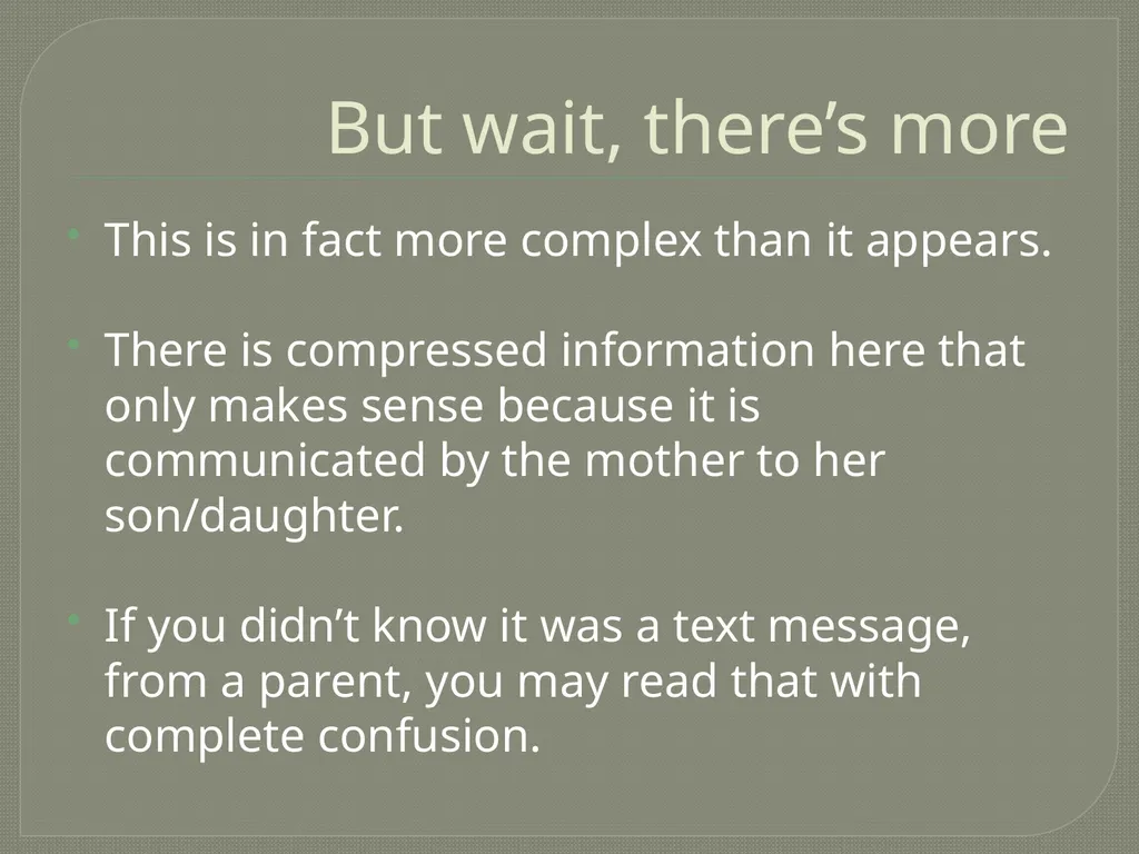 Rhetorical Situations Rhetorical Situations So, we - slide 11 of 16