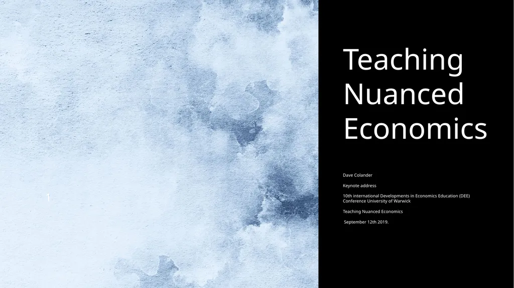 Teaching Nuanced Economics Dave Colander Keynote - slide 1 of 22