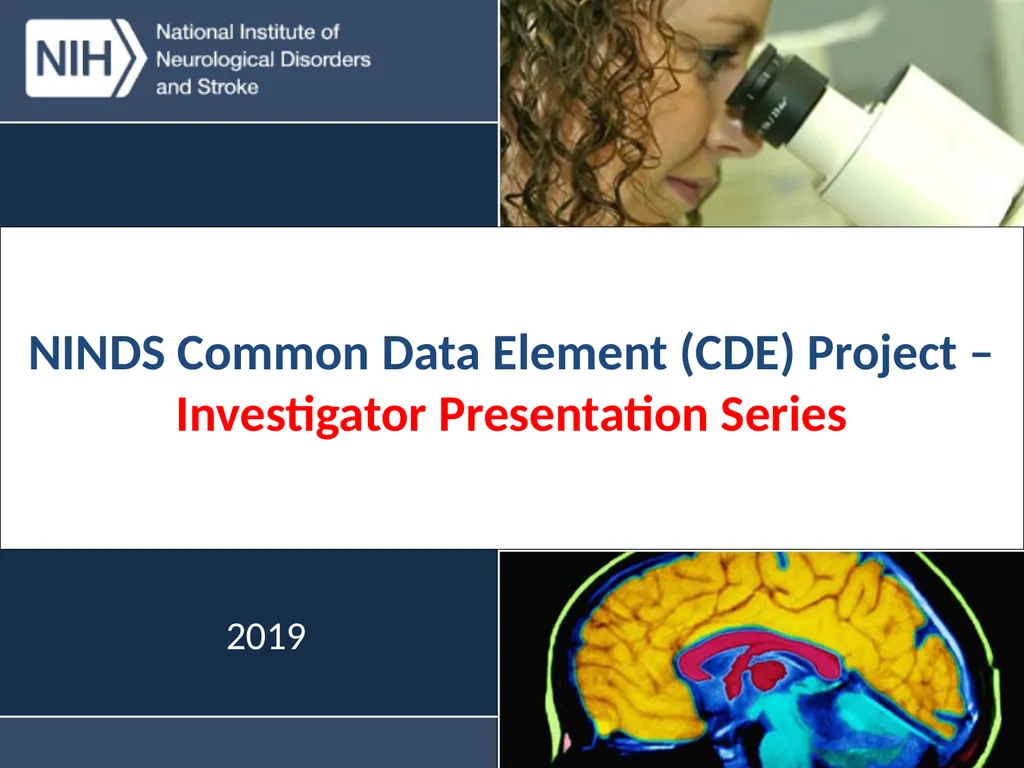 NINDS Common Data Element (CDE) Project – - slide 1 of 6
