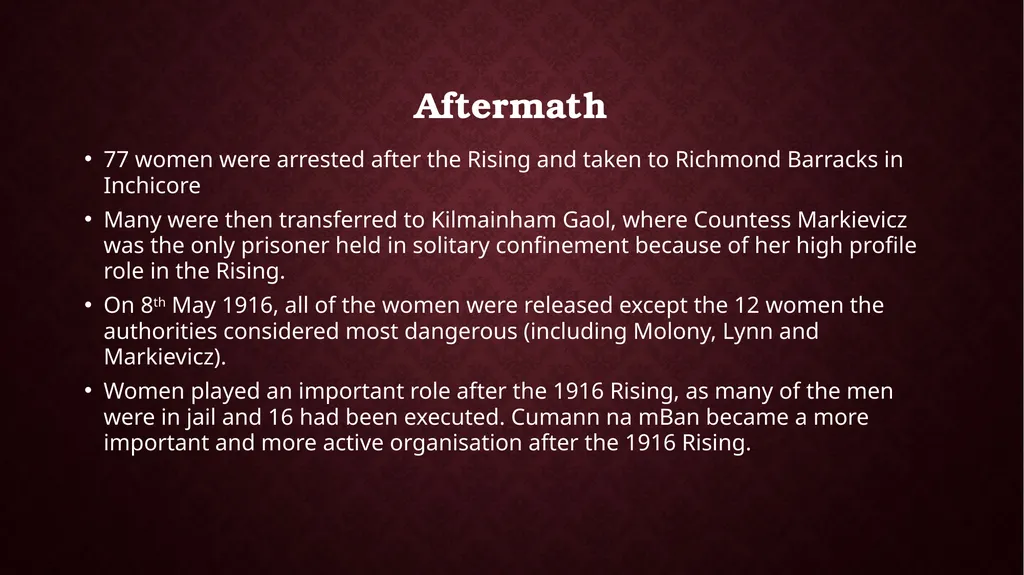 Women and the 1916 Rising Who? Where? Women who - slide 16 of 18