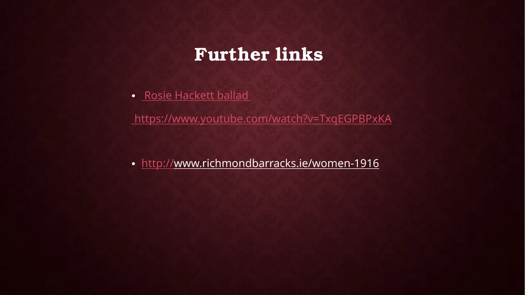 Women and the 1916 Rising Who? Where? Women who - slide 18 of 18