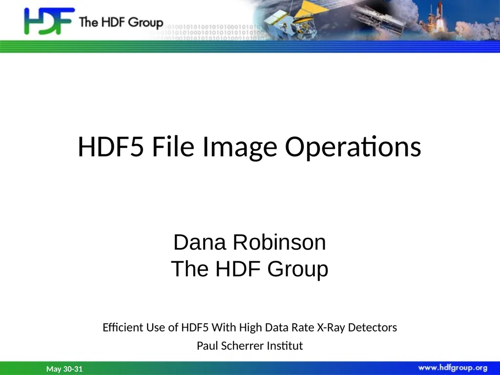 HDF5 File Image Operations Dana Robinson The HDF - slide 1 of 21