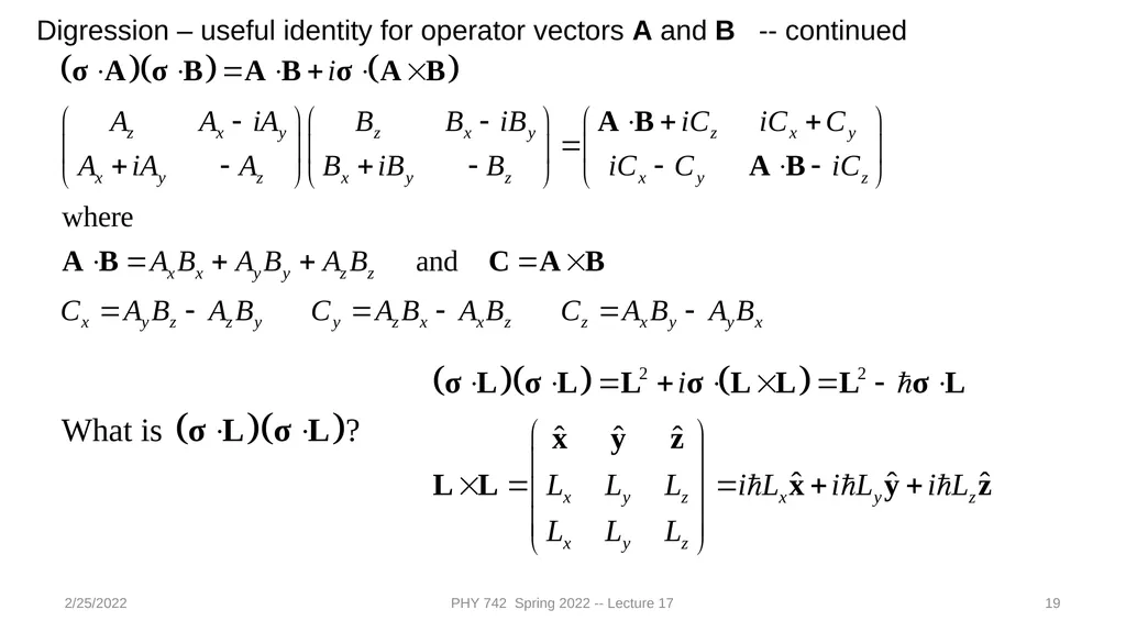 2/25/2022 PHY 742 Spring 2022 -- Lecture 17 1 PHY - slide 19 of 31