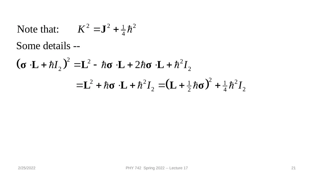 2/25/2022 PHY 742 Spring 2022 -- Lecture 17 1 PHY - slide 21 of 31