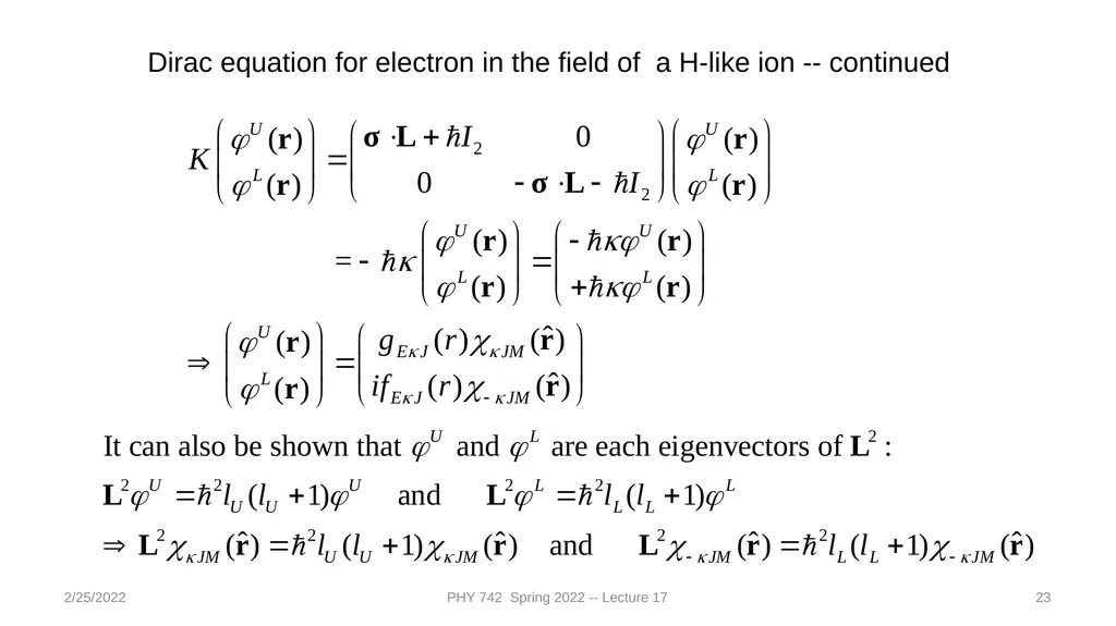 2/25/2022 PHY 742 Spring 2022 -- Lecture 17 1 PHY - slide 23 of 31