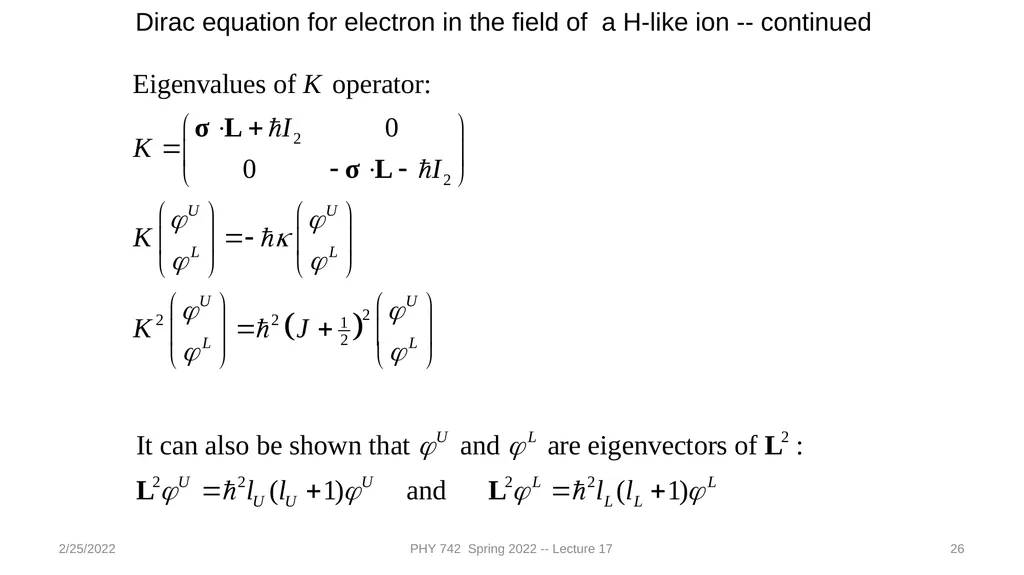 2/25/2022 PHY 742 Spring 2022 -- Lecture 17 1 PHY - slide 26 of 31